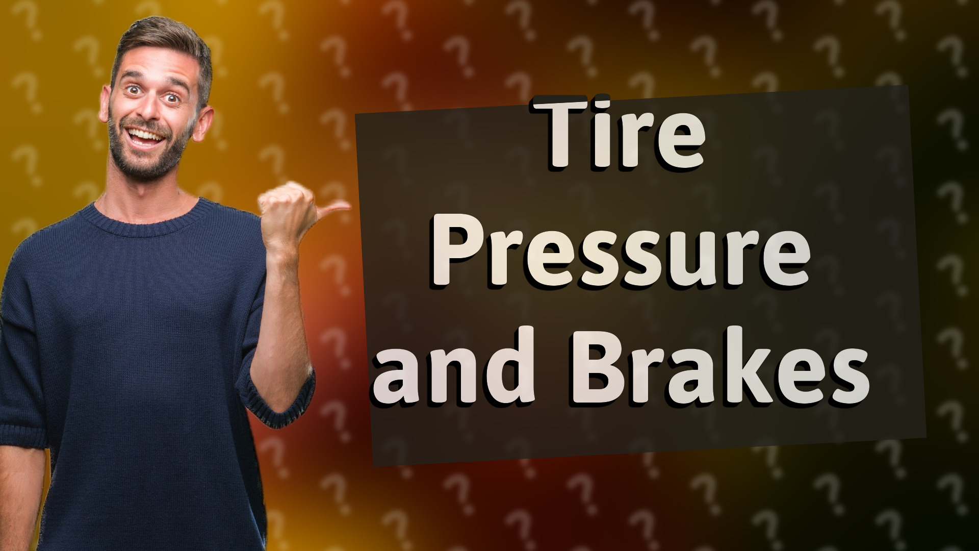 Tire Pressure and Brakes