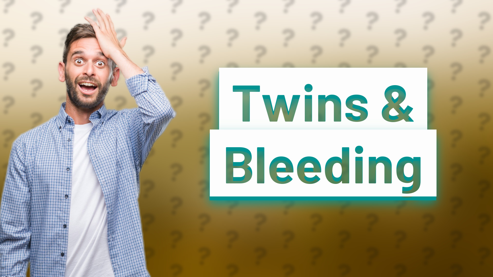 Twins & Bleeding