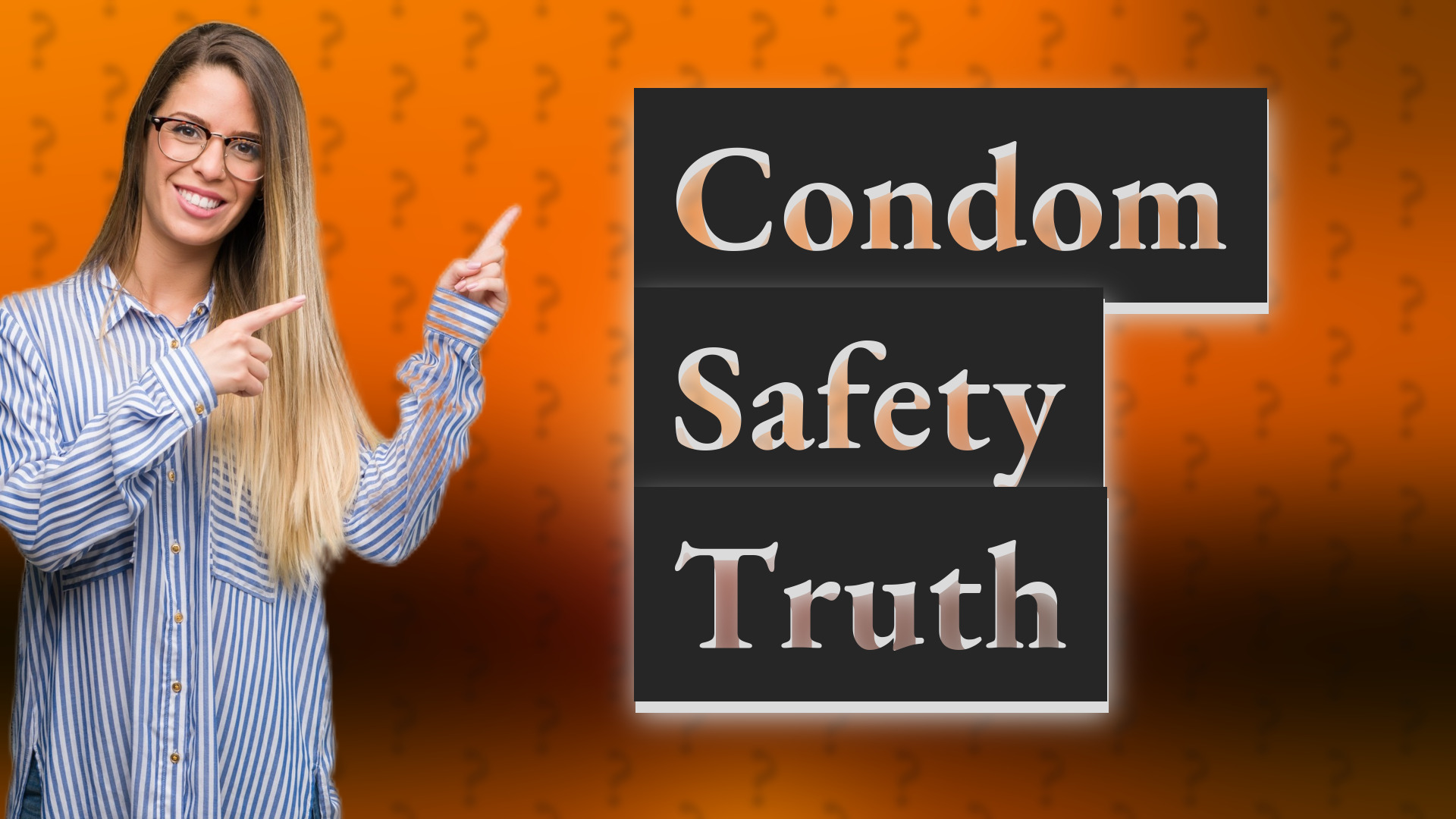 Condom Safety Truth