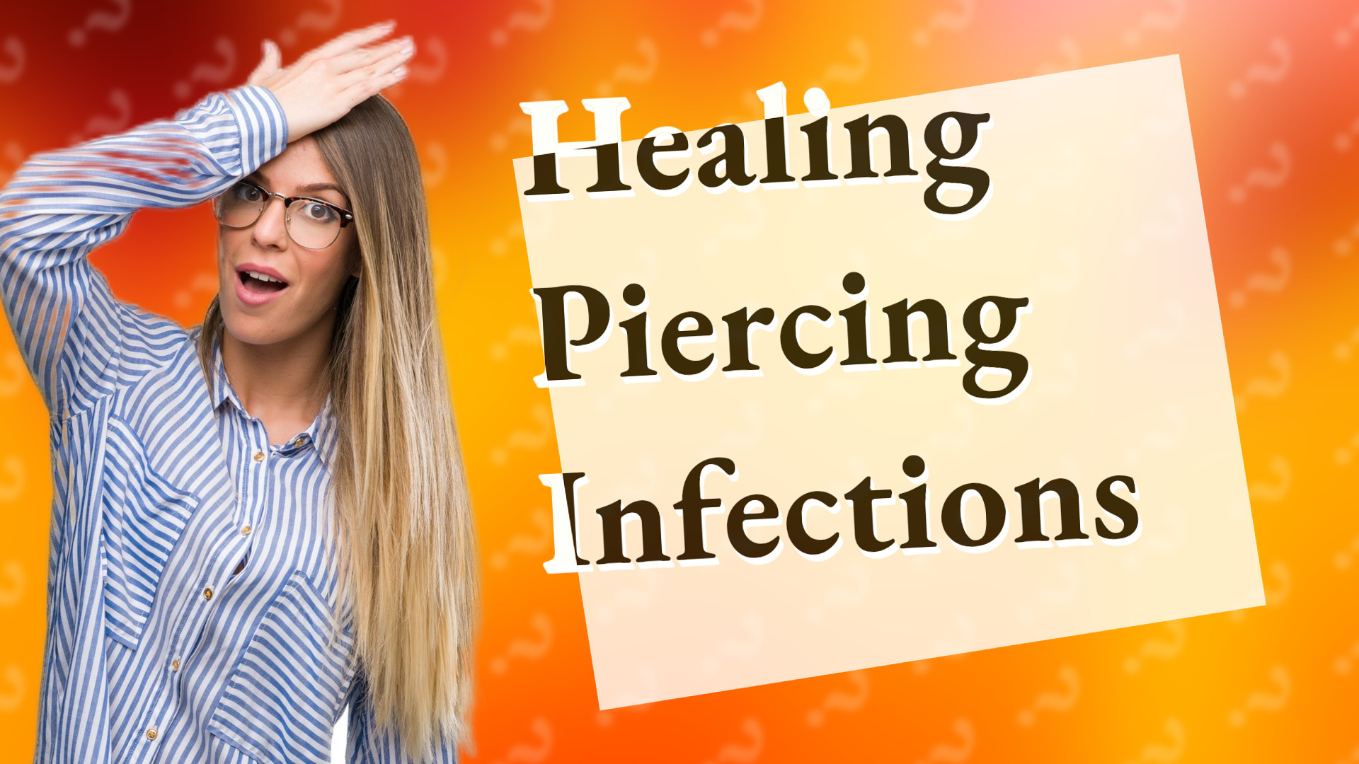 Healing Piercing Infections