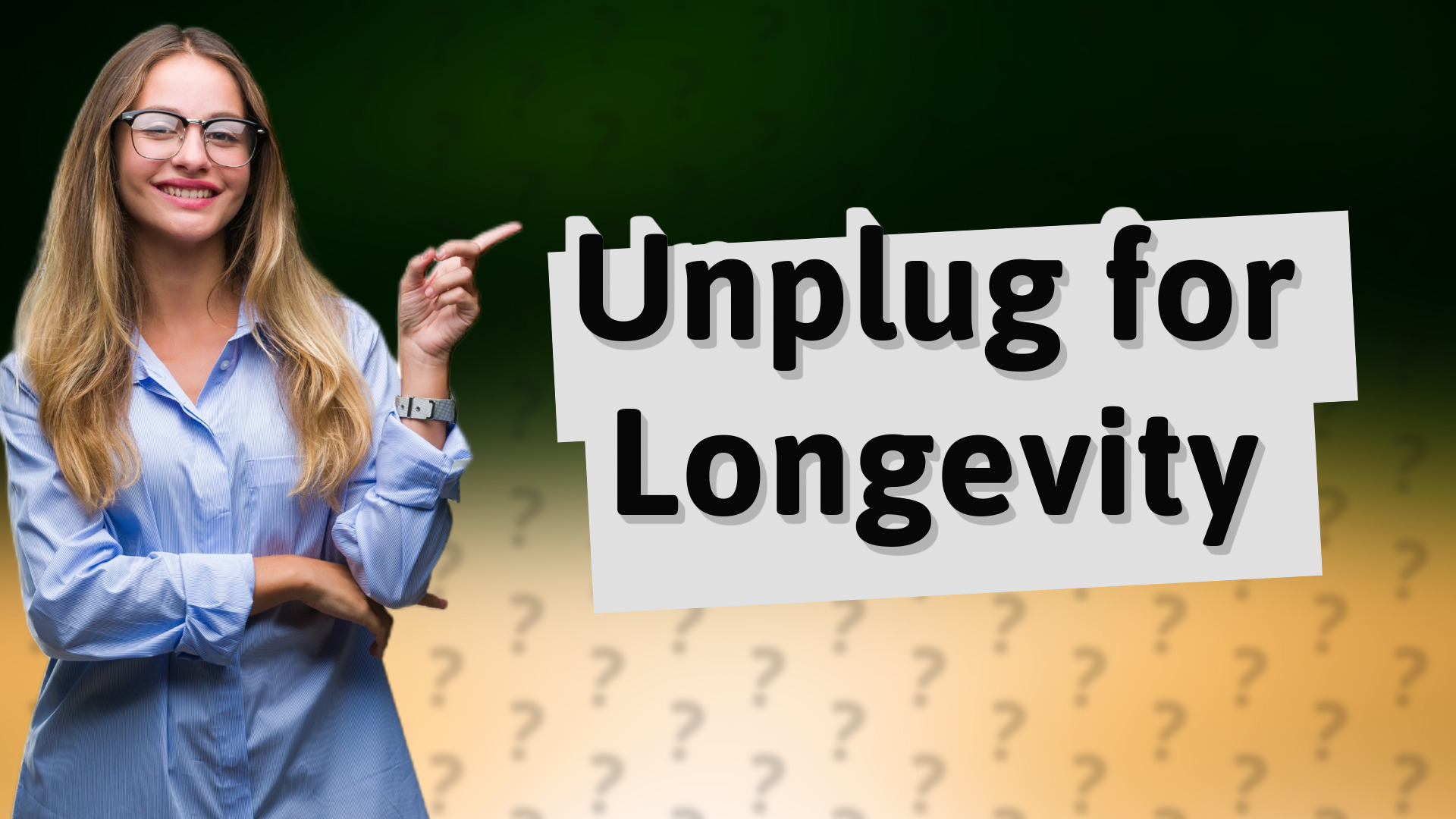 Unplug for Longevity