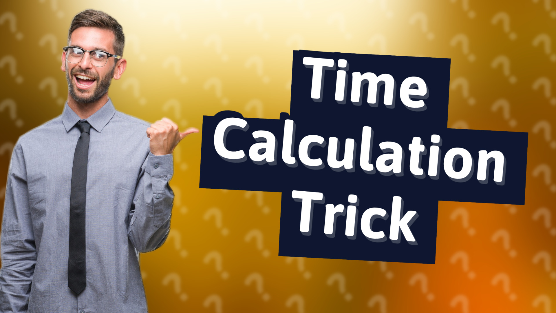 Time Calculation Trick