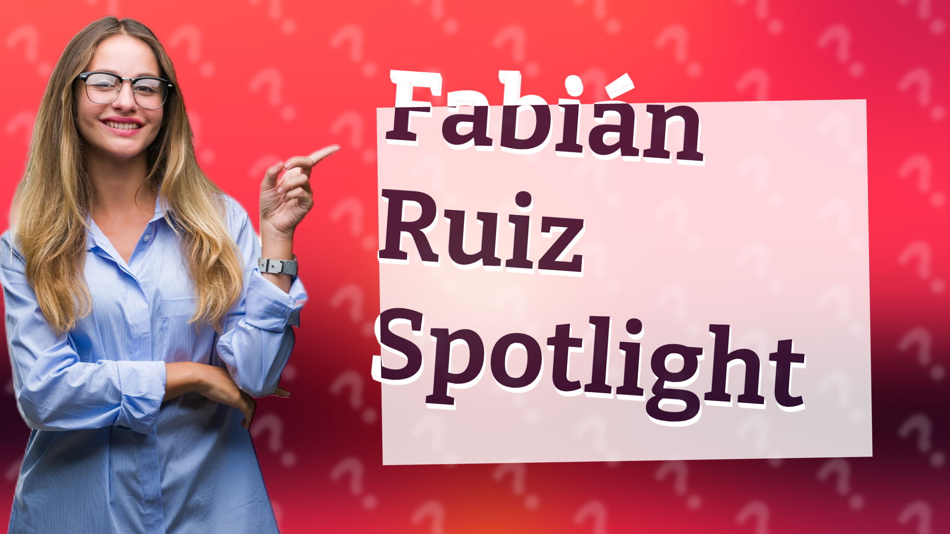 Fabián Ruiz Spotlight