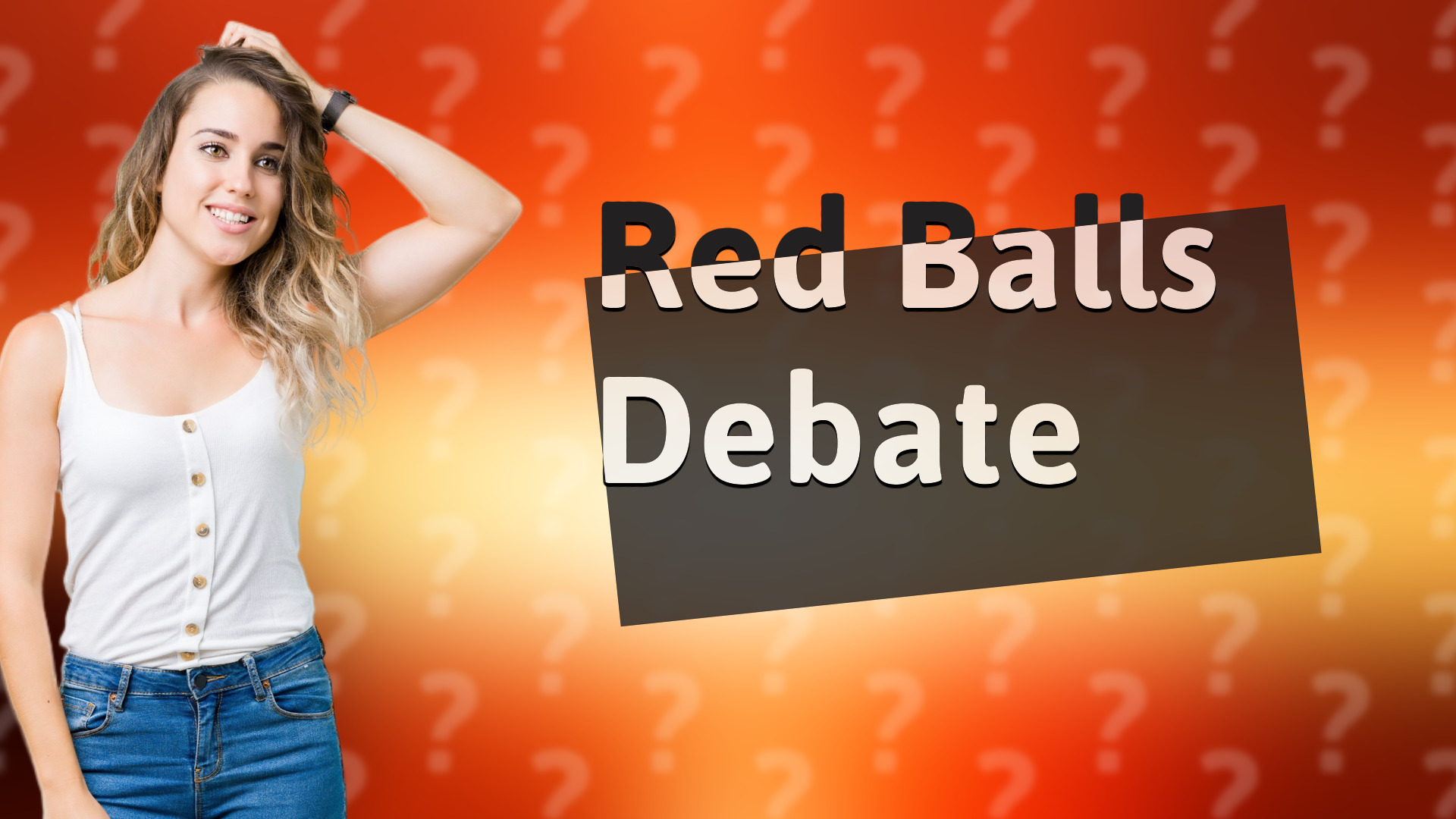 Red Balls Debate