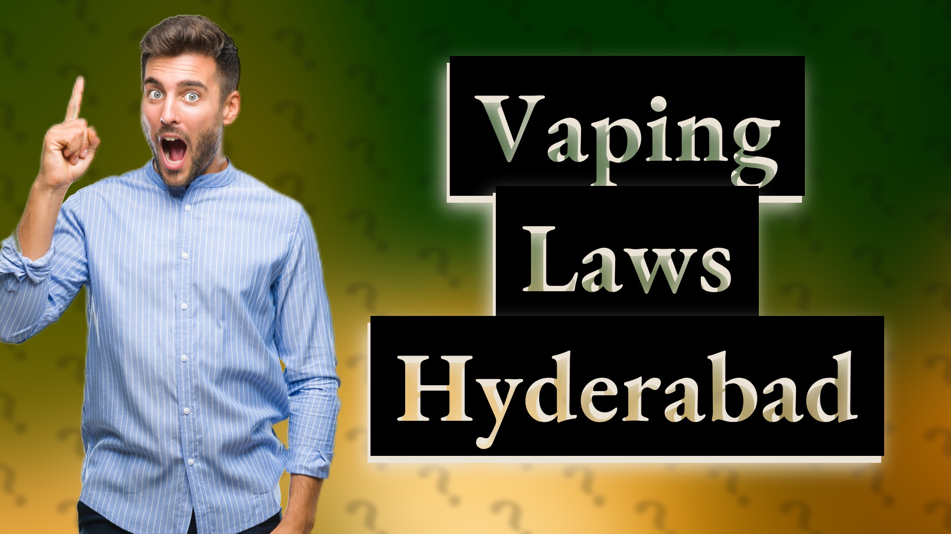 Vaping Laws Hyderabad