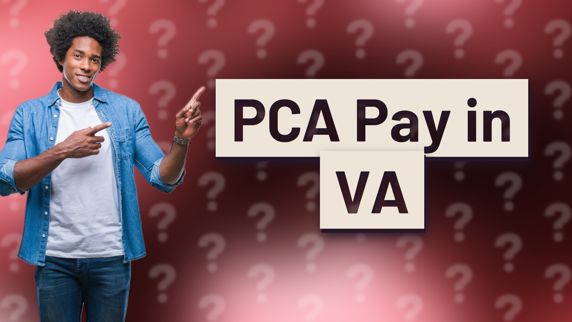 PCA Pay in VA