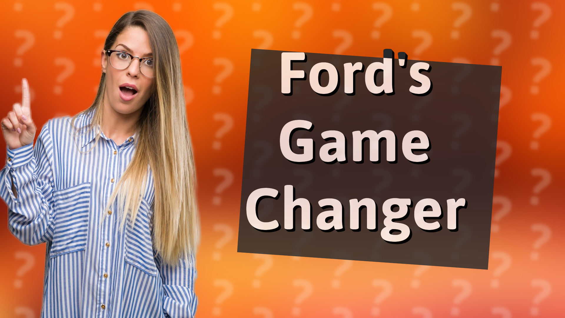 Ford's Game Changer