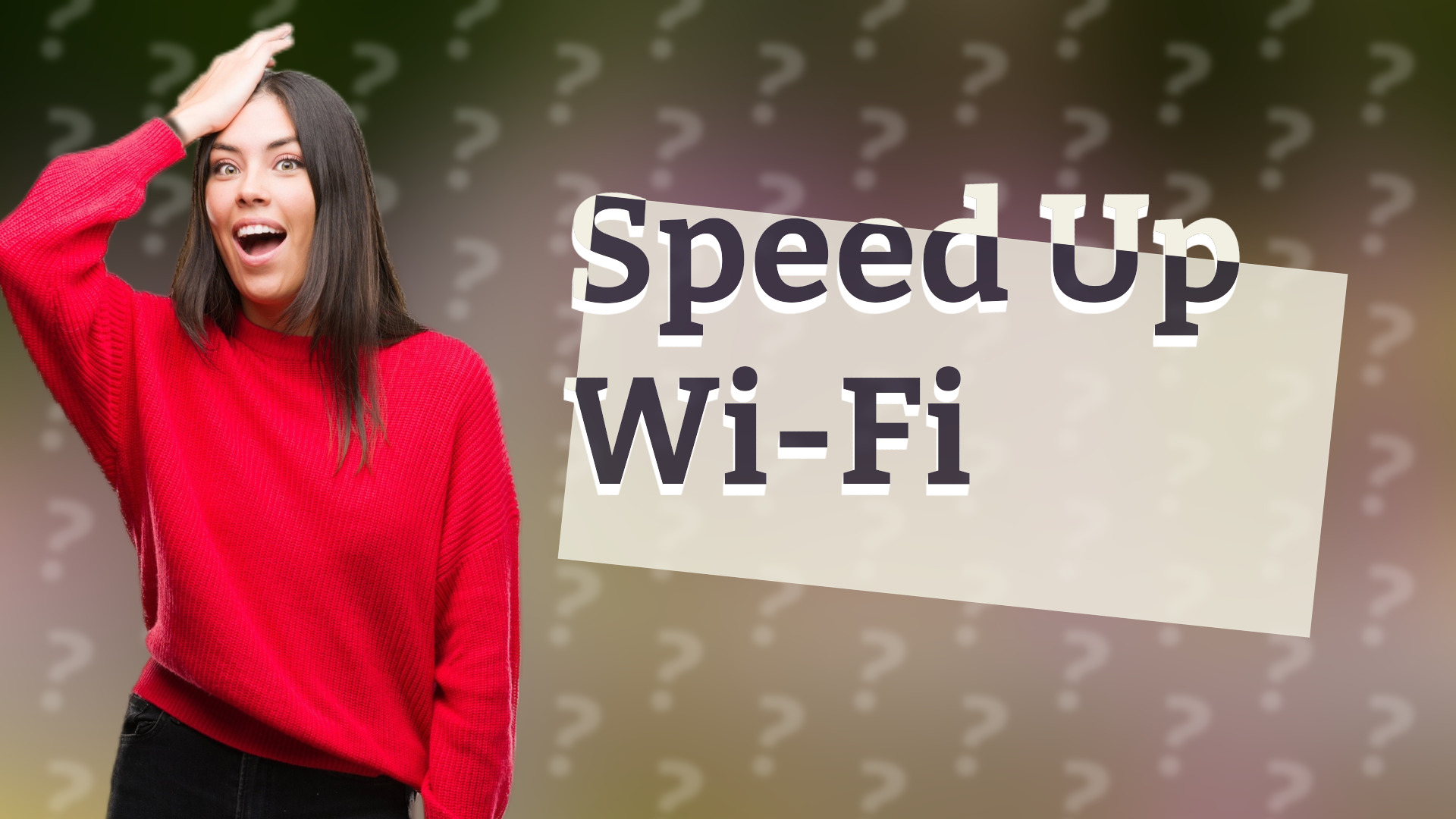 Speed Up Wi-Fi