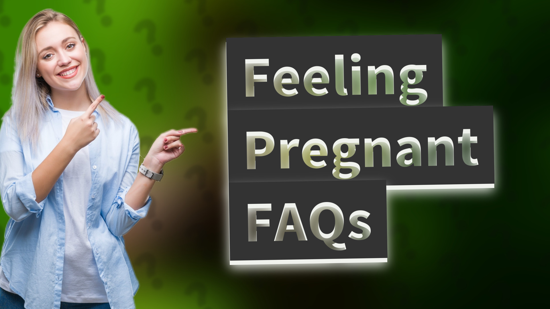 Feeling Pregnant FAQs