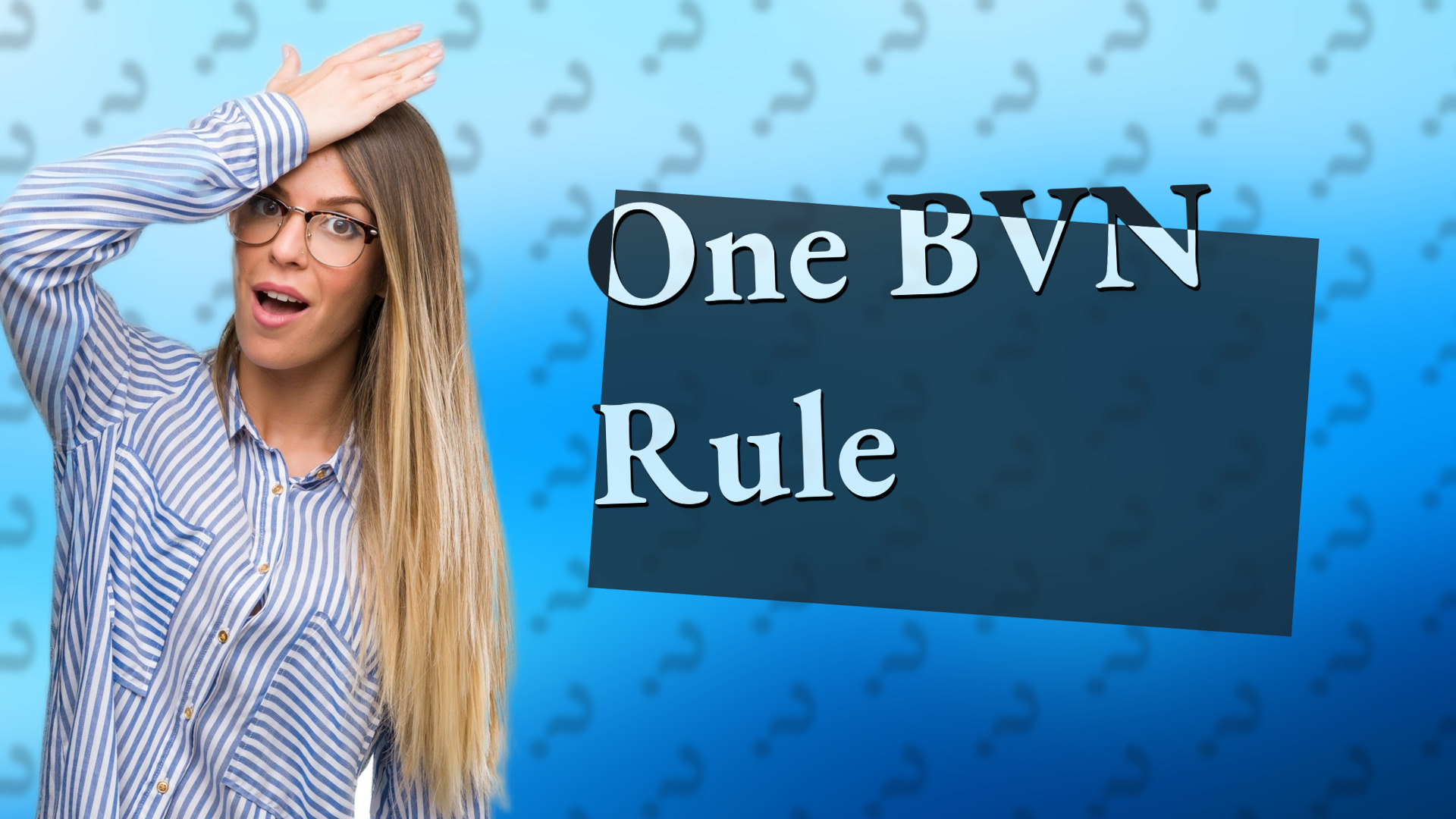 One BVN Rule
