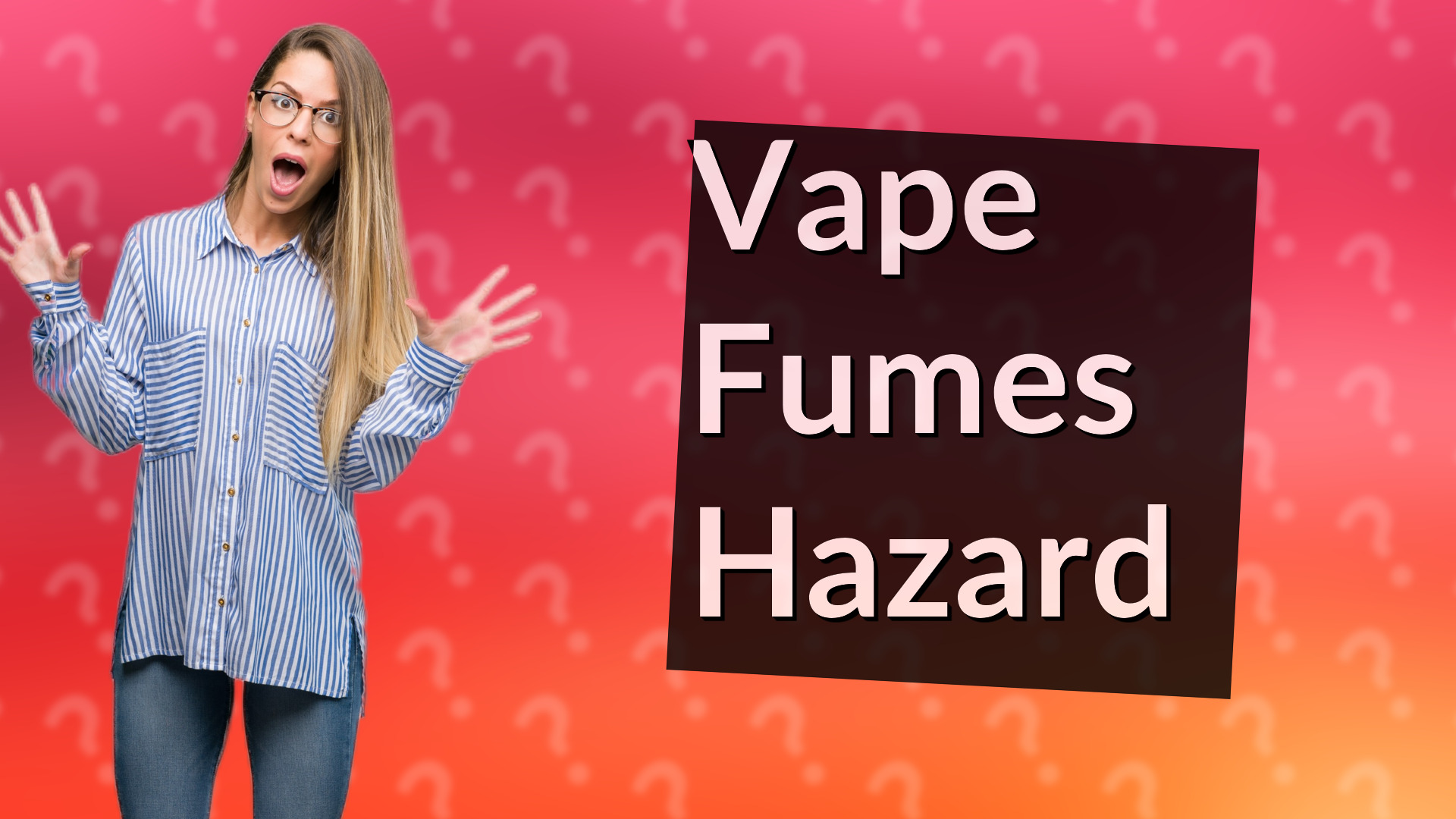 Vape Fumes Hazard