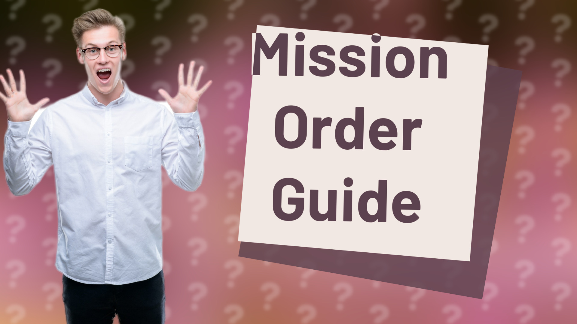 Mission Order Guide