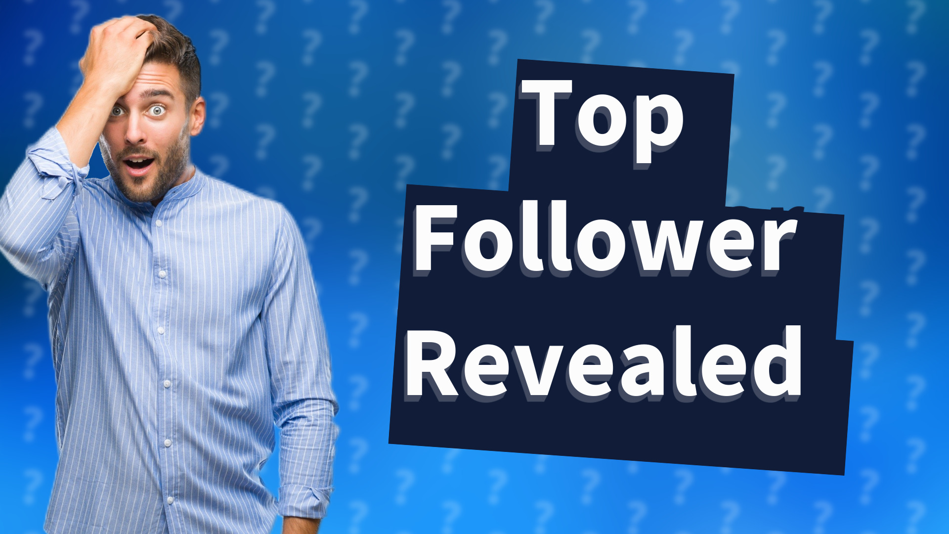 Top Follower Revealed