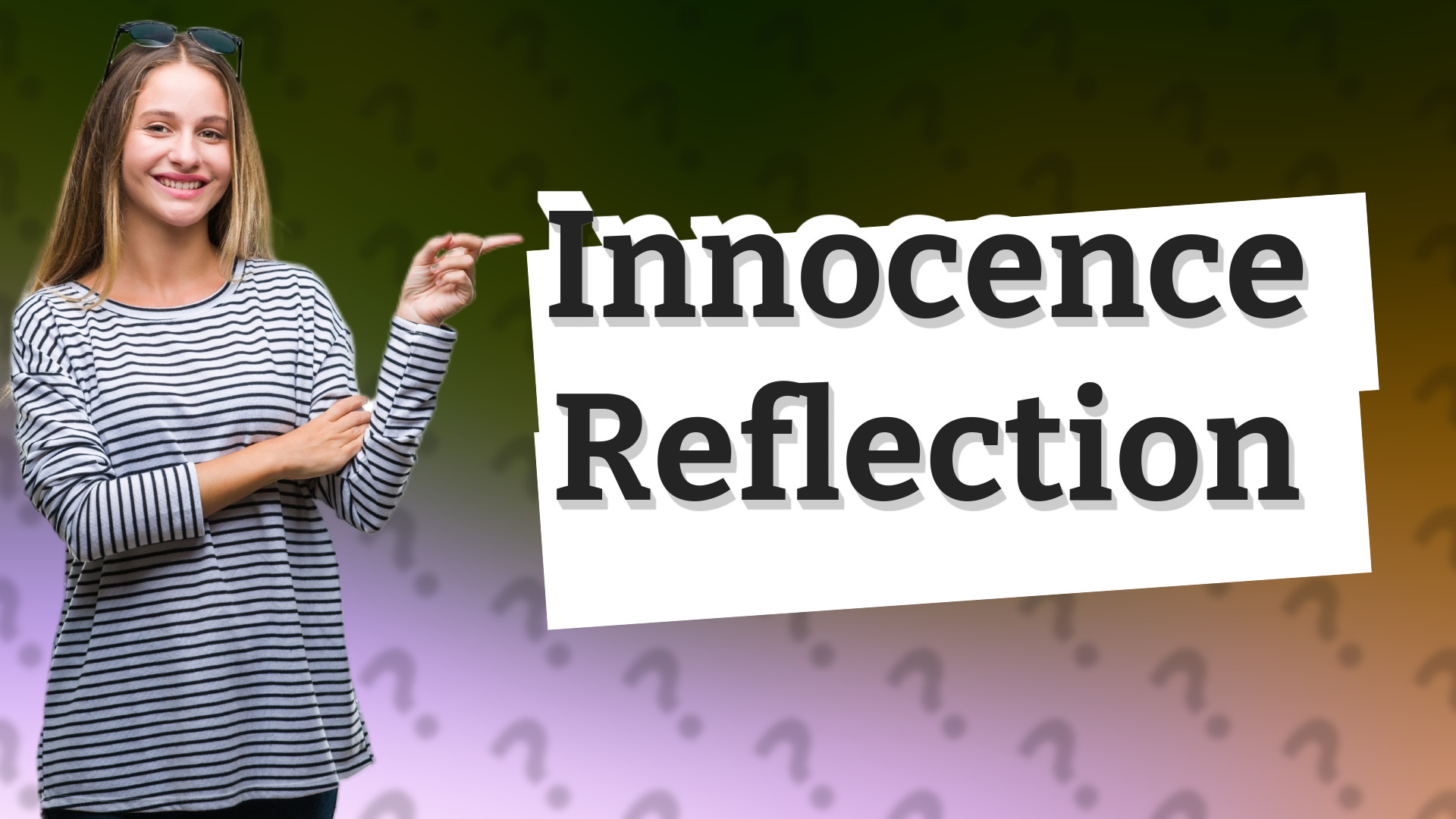 Innocence Reflection