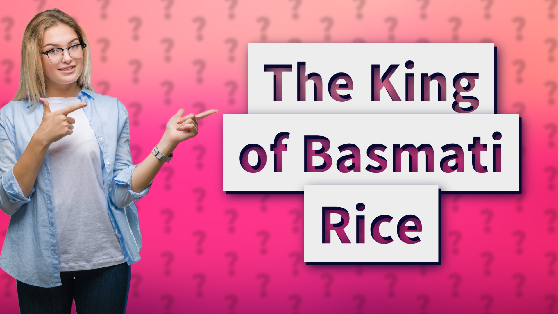The King of Basmati Rice