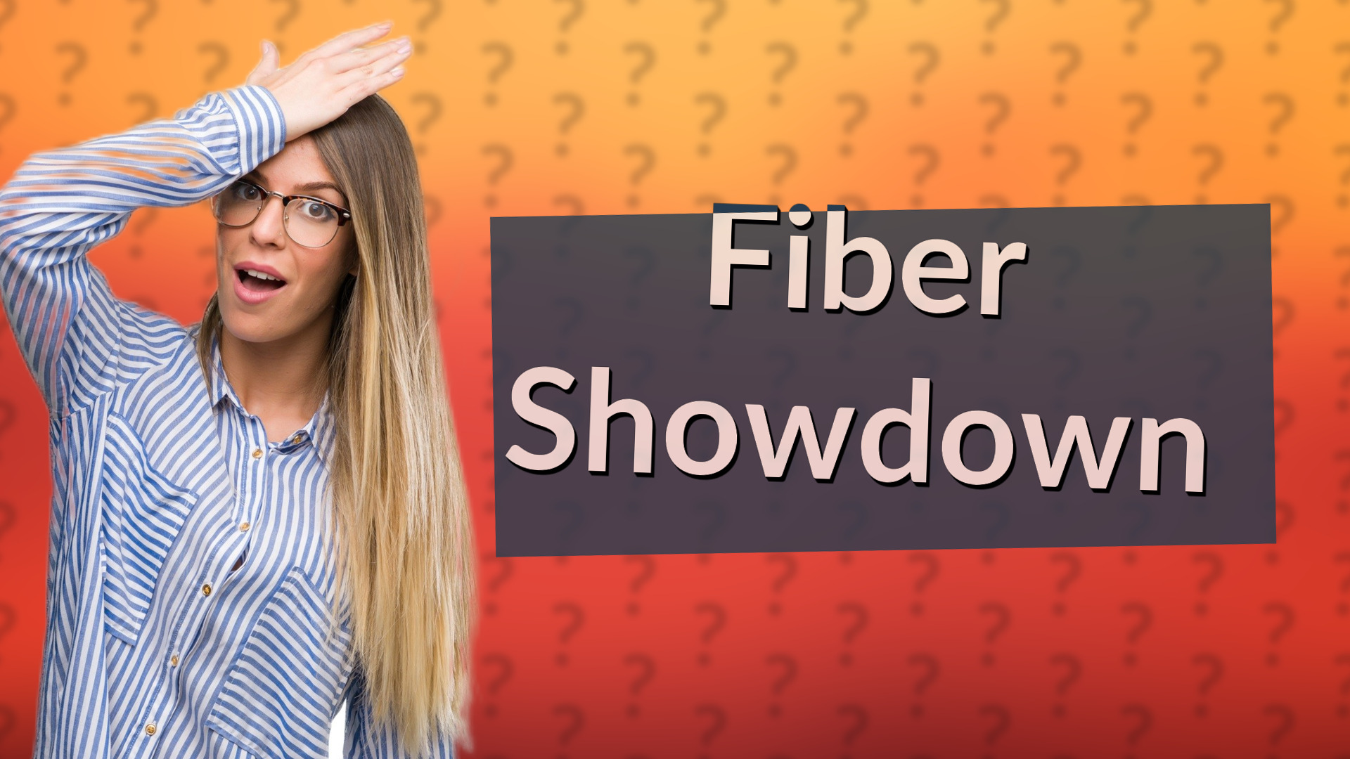 Fiber Showdown