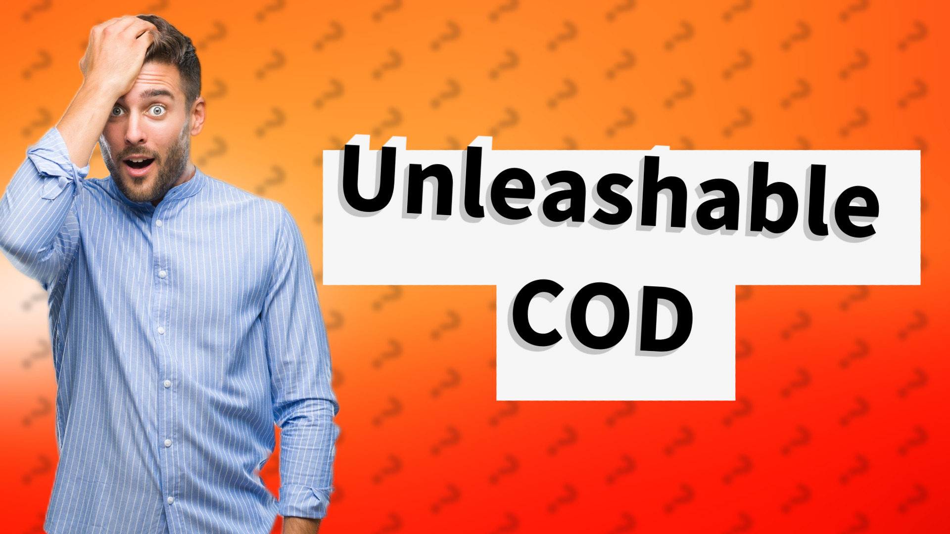 Unleashable COD