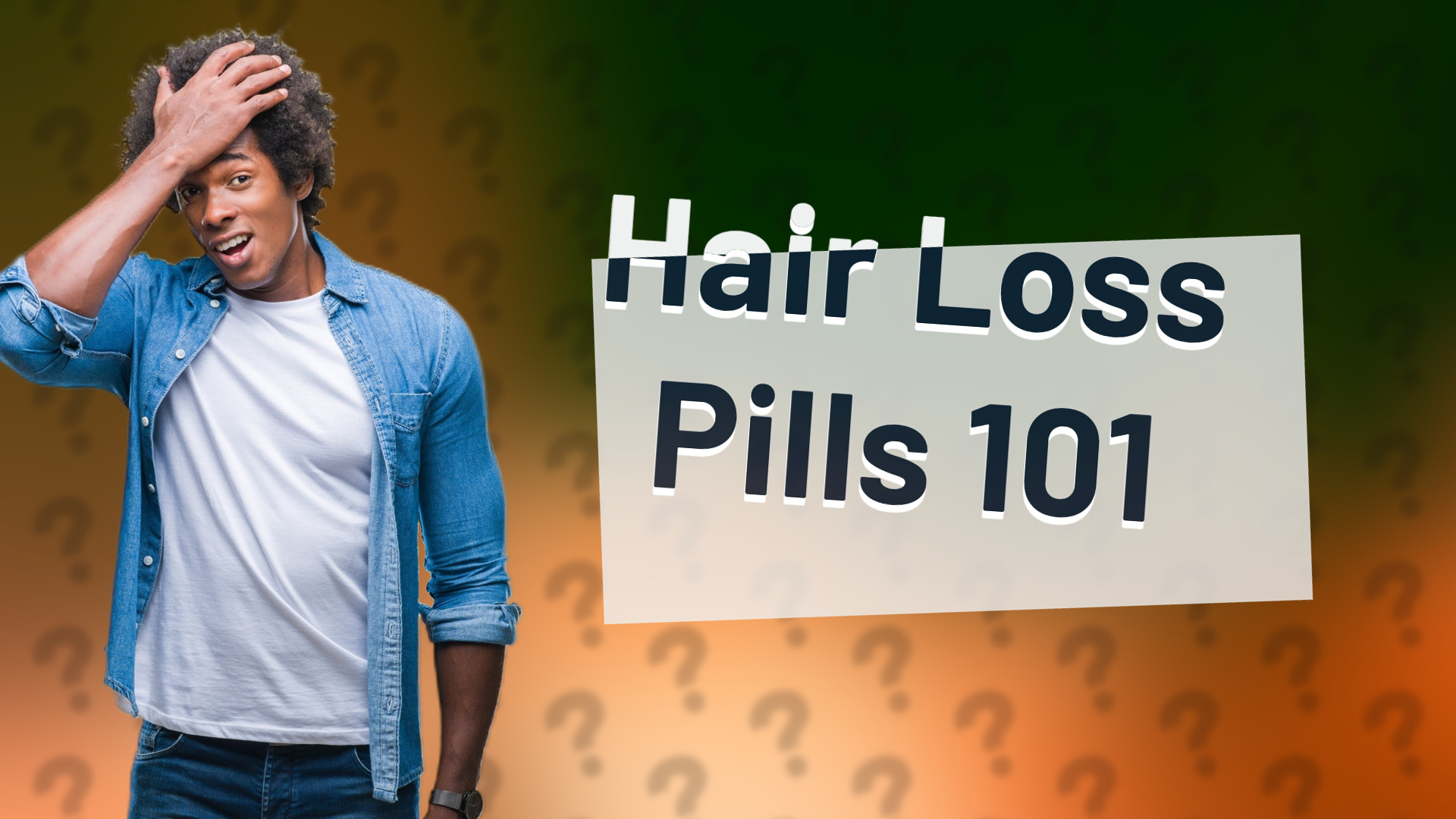 Hair Loss Pills 101