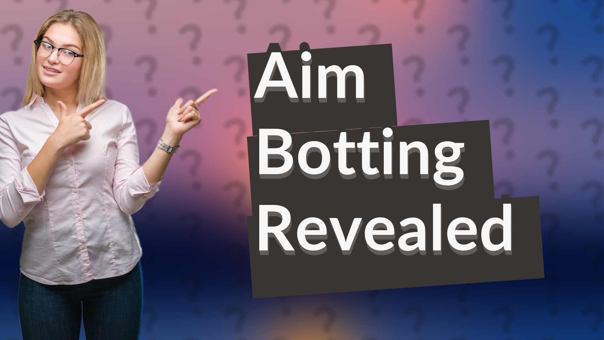 Aim Botting Revealed