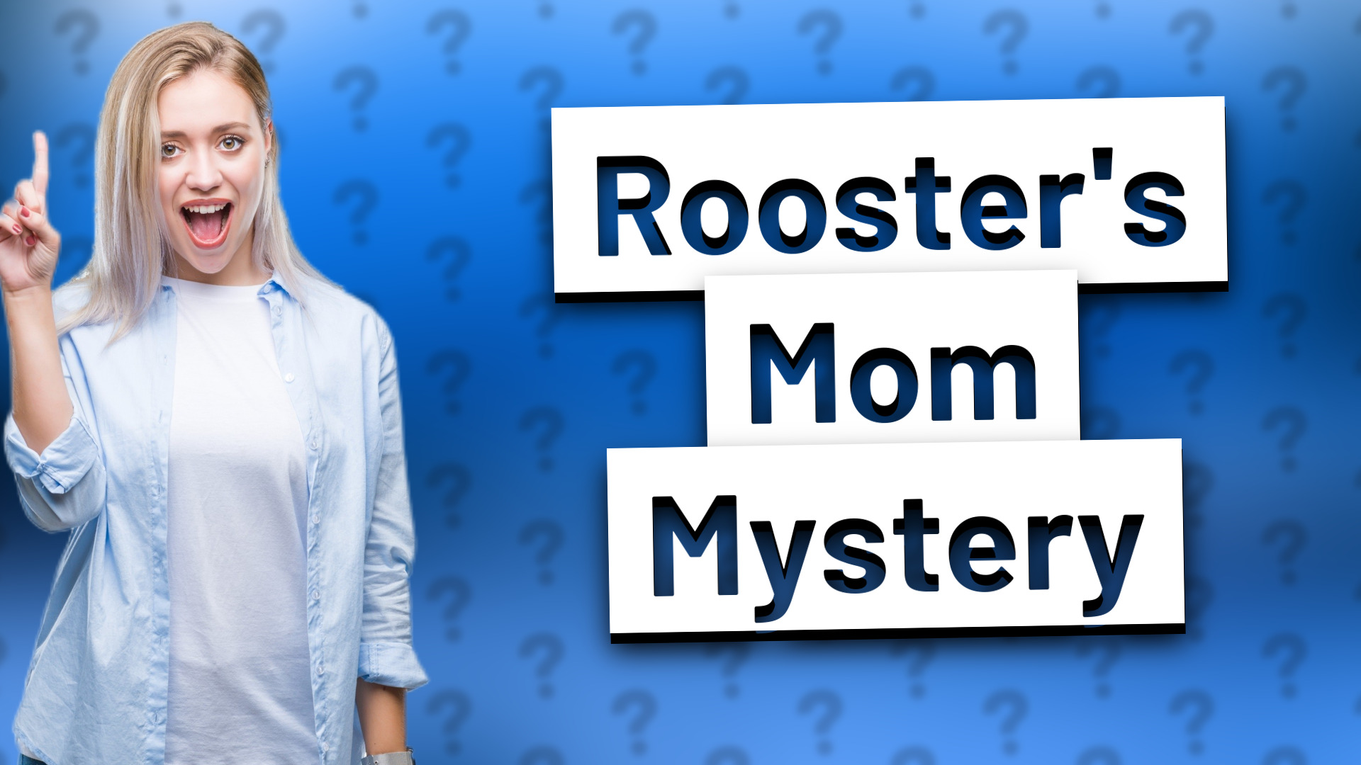 Rooster's Mom Mystery