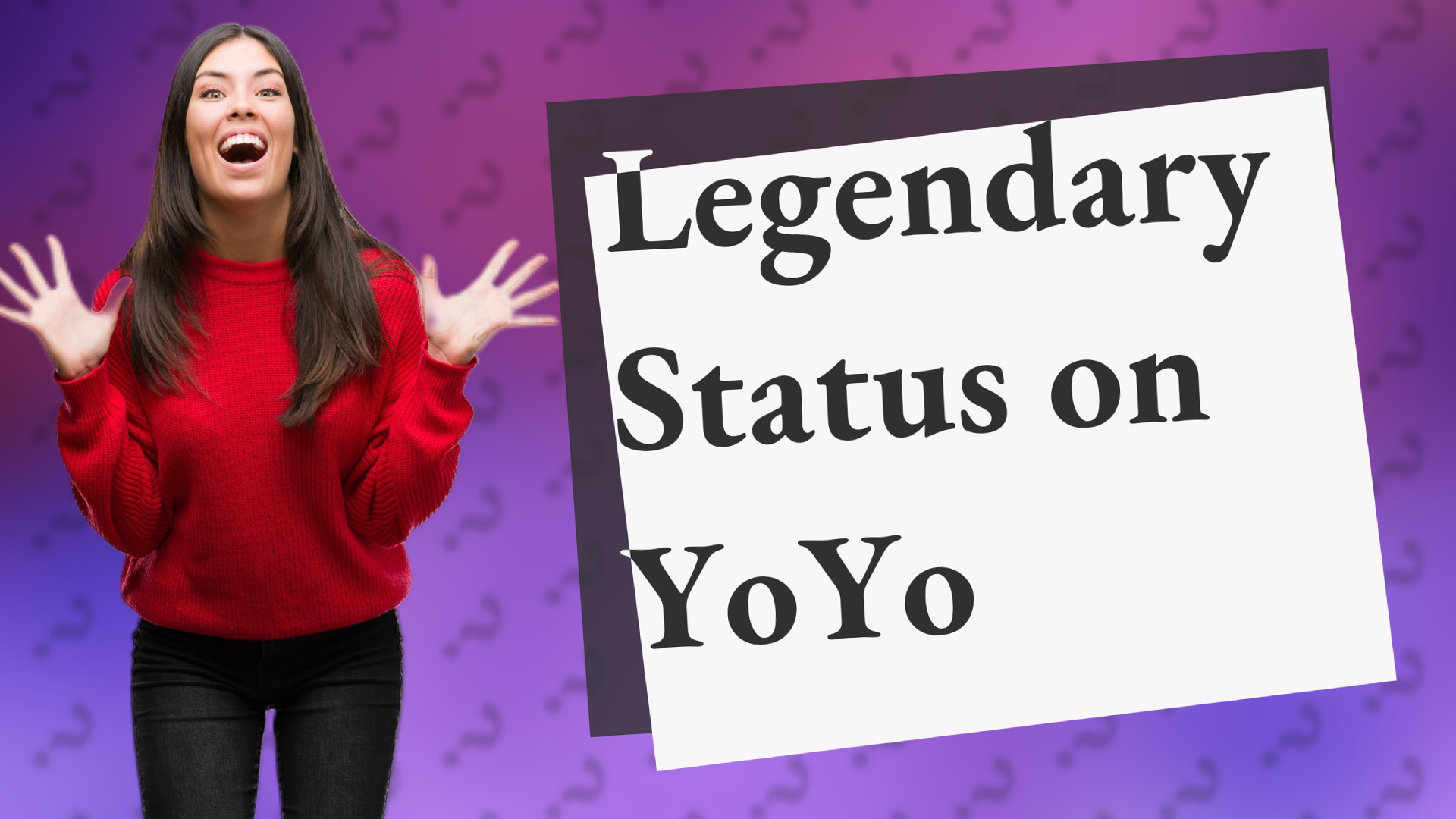 Legendary Status on YoYo