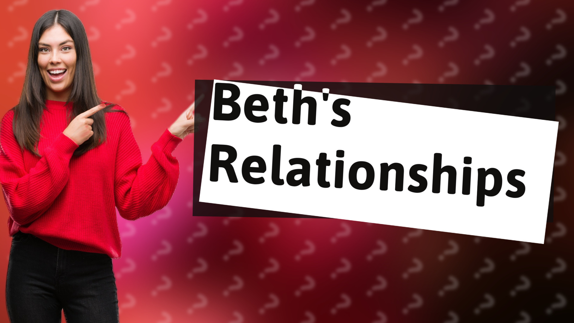 Beth's Relationships
