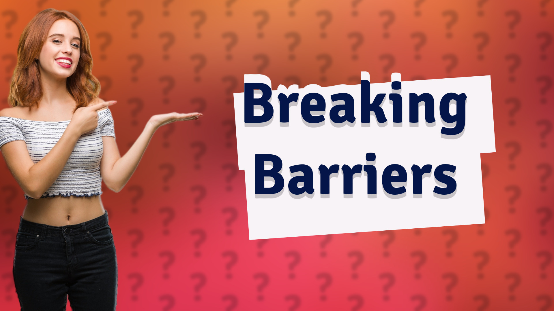 Breaking Barriers
