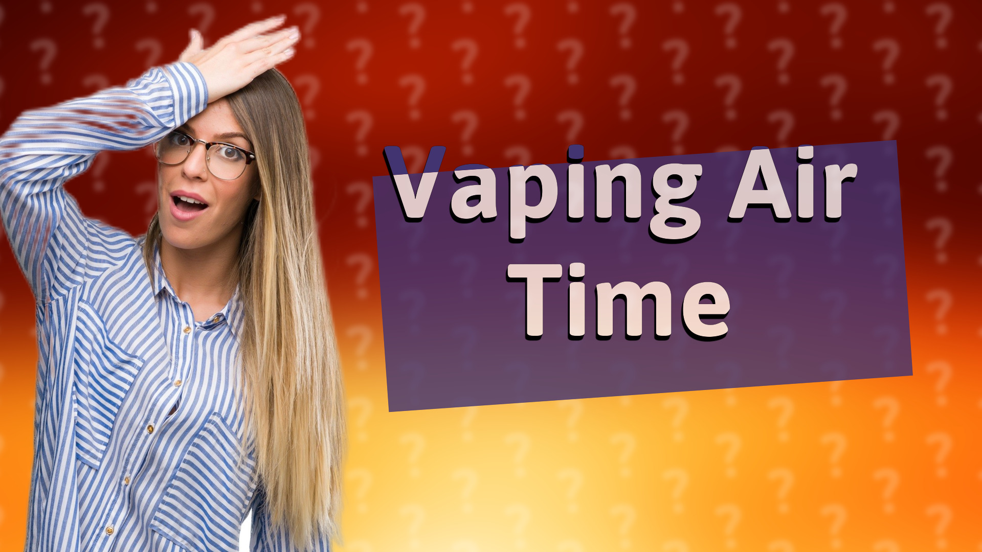 Vaping Air Time