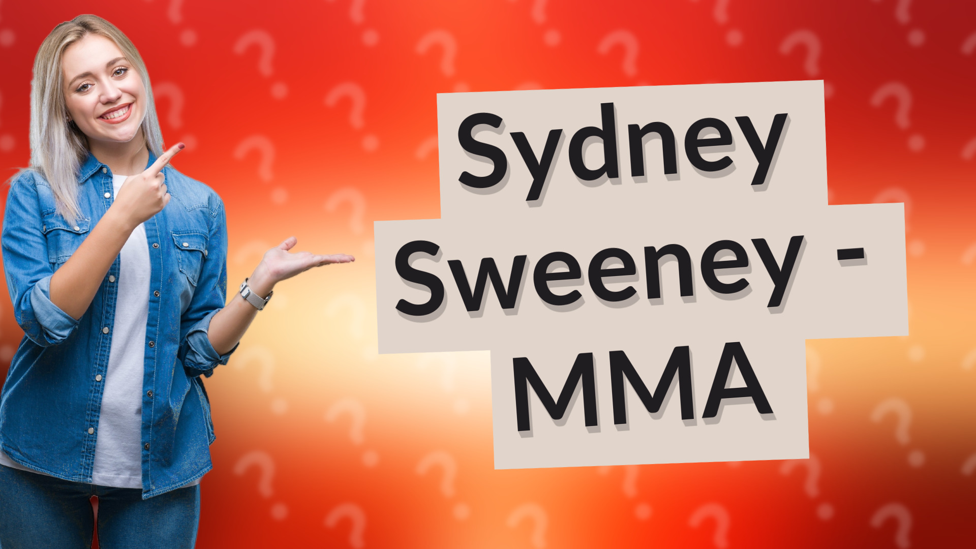 Sydney Sweeney - MMA