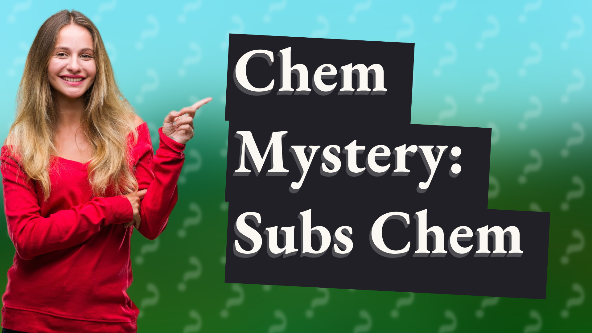 Chem Mystery: Subs Chem