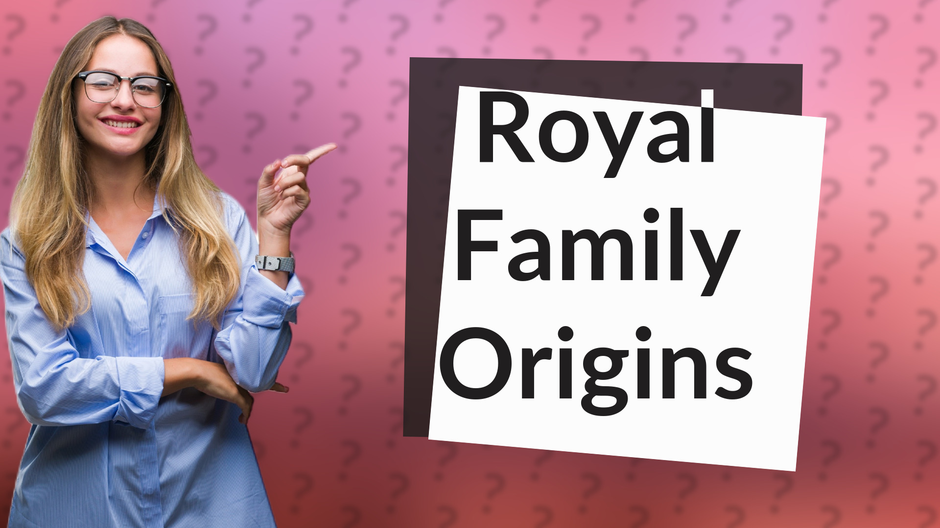 Royal Family Origins