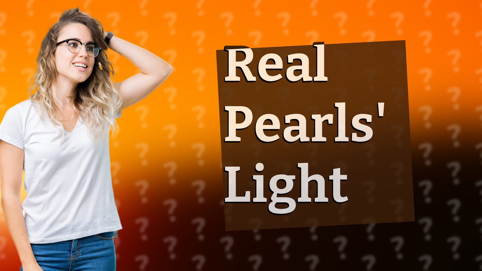 Real Pearls' Light