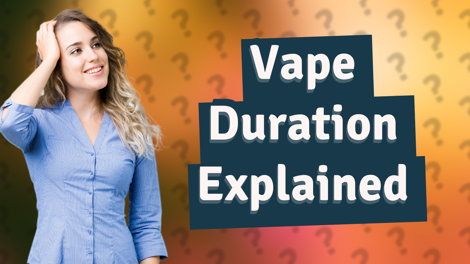 Vape Duration Explained