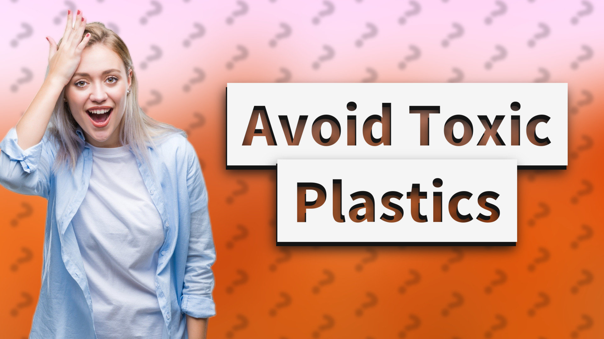 Avoid Toxic Plastics