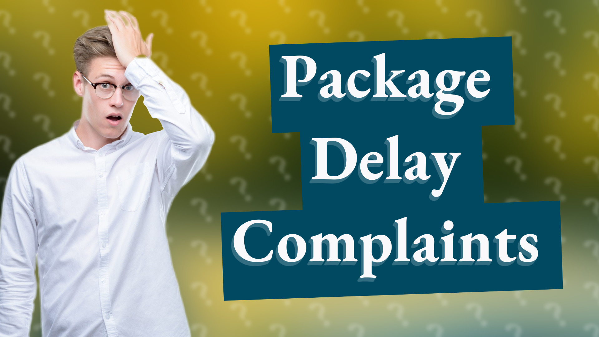 Package Delay Complaints