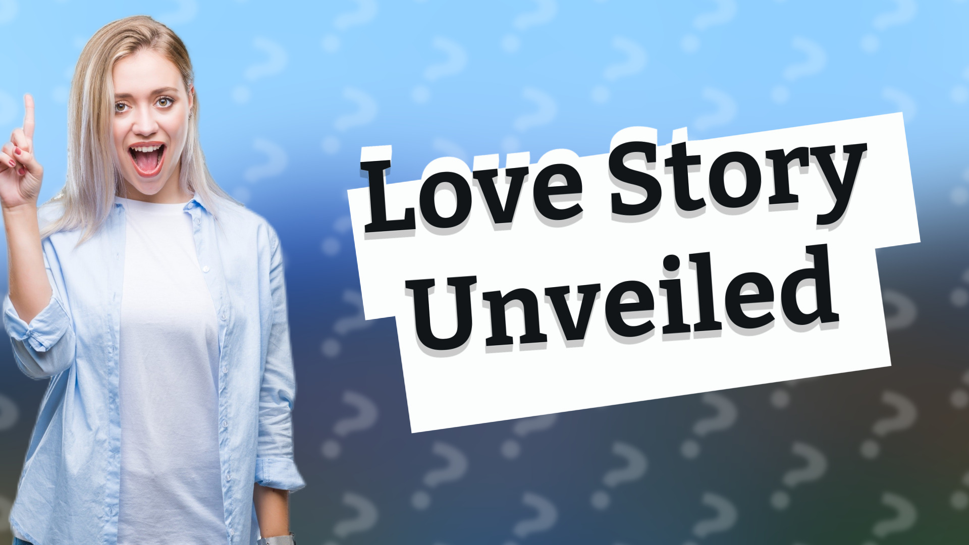 Love Story Unveiled