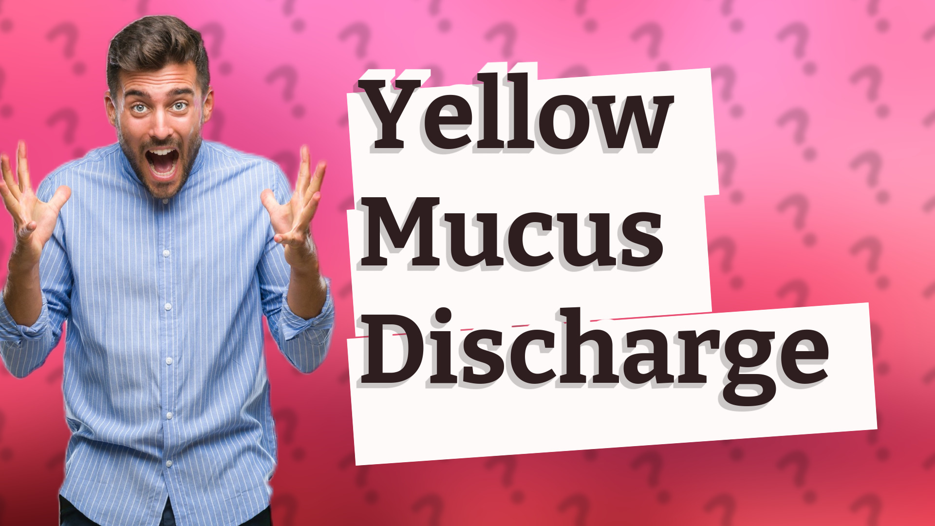 Yellow Mucus Discharge