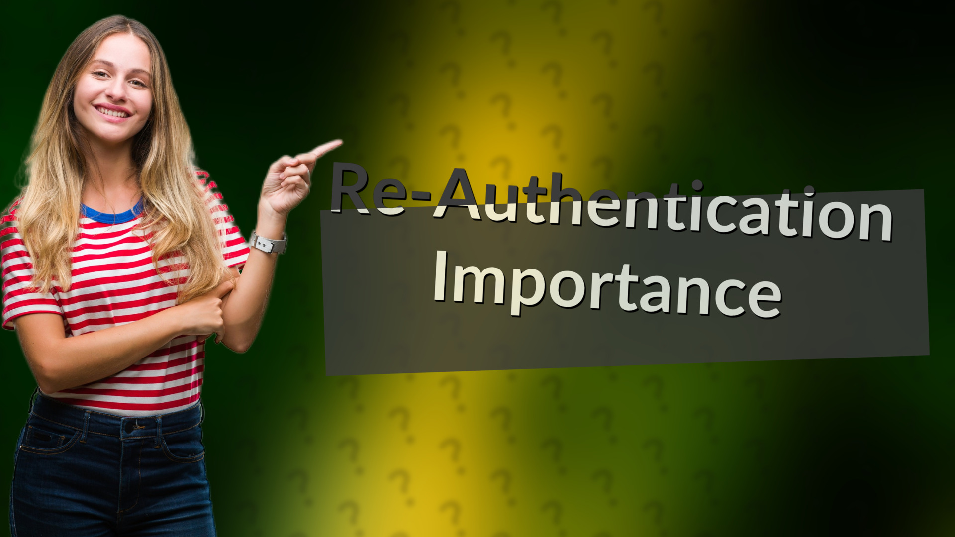 Re-Authentication Importance