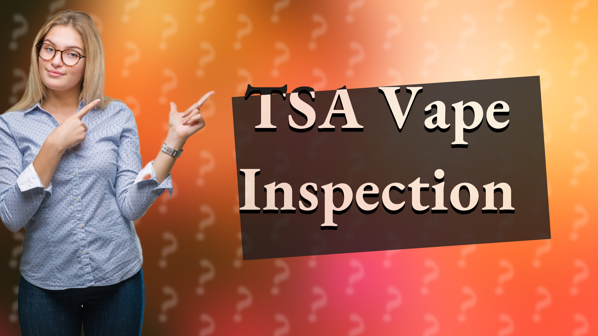 TSA Vape Inspection