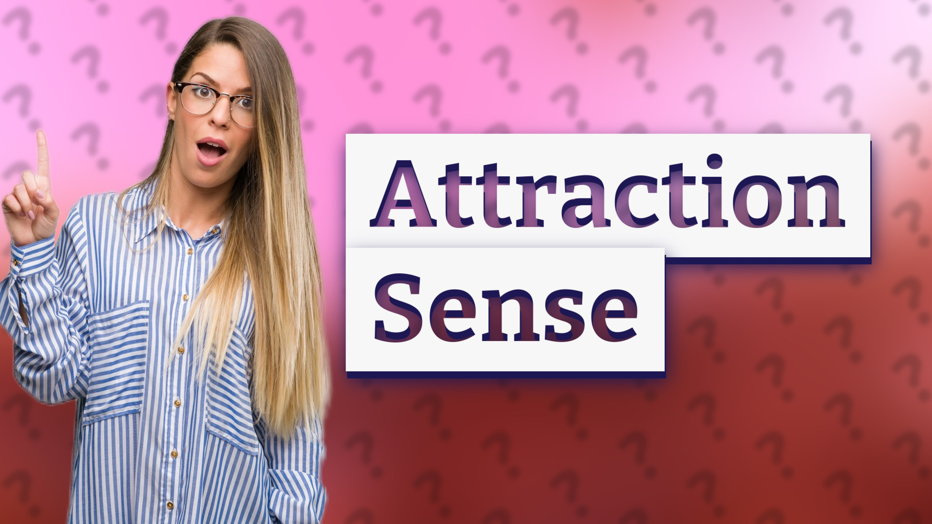 Attraction Sense