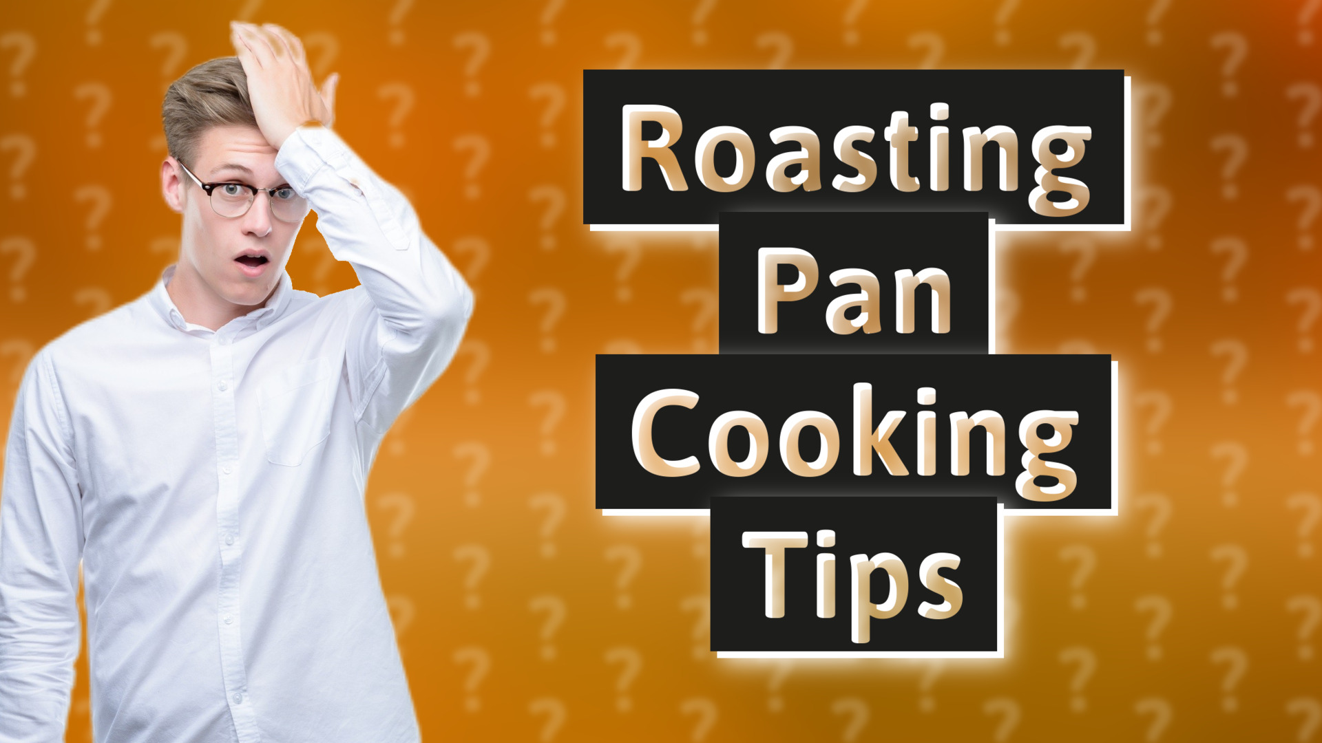 Roasting Pan Cooking Tips