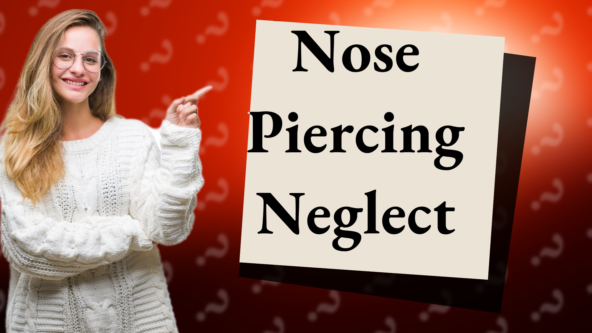 Nose Piercing Neglect