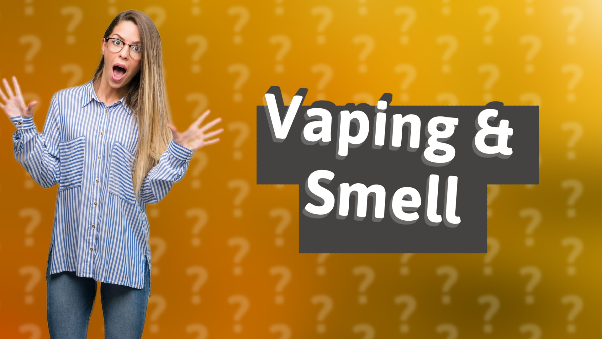 Vaping & Smell