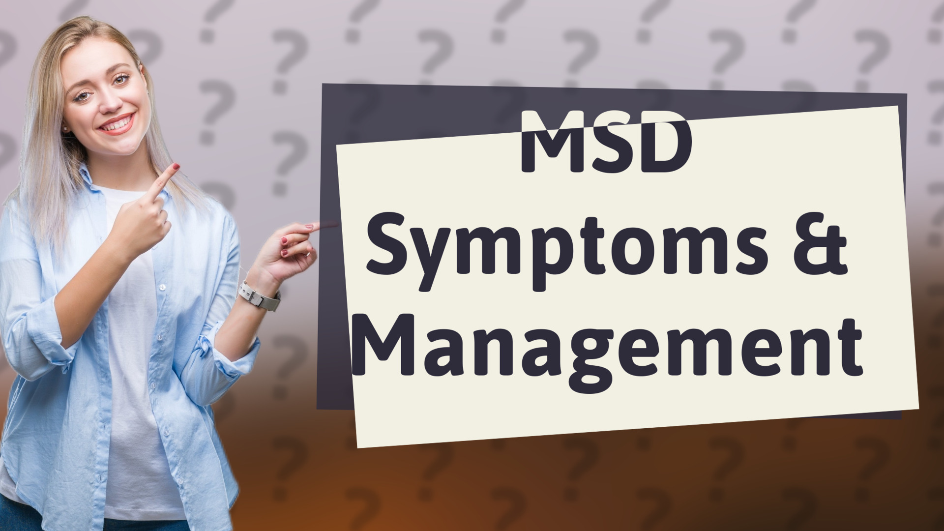 MSD Symptoms & Management