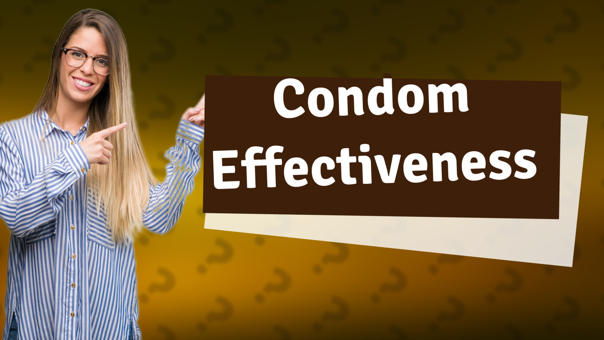 Condom Effectiveness