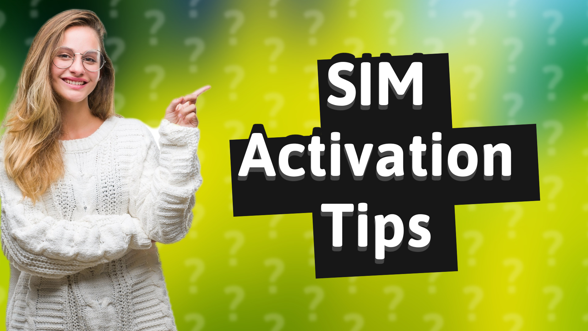 SIM Activation Tips