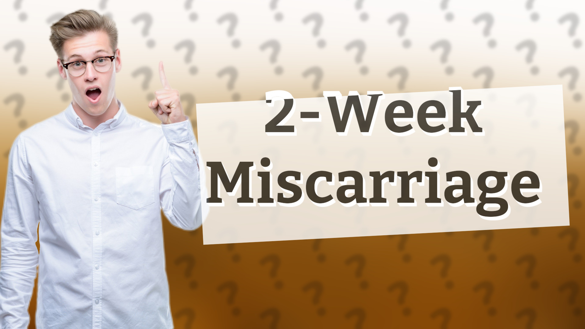 2-Week Miscarriage