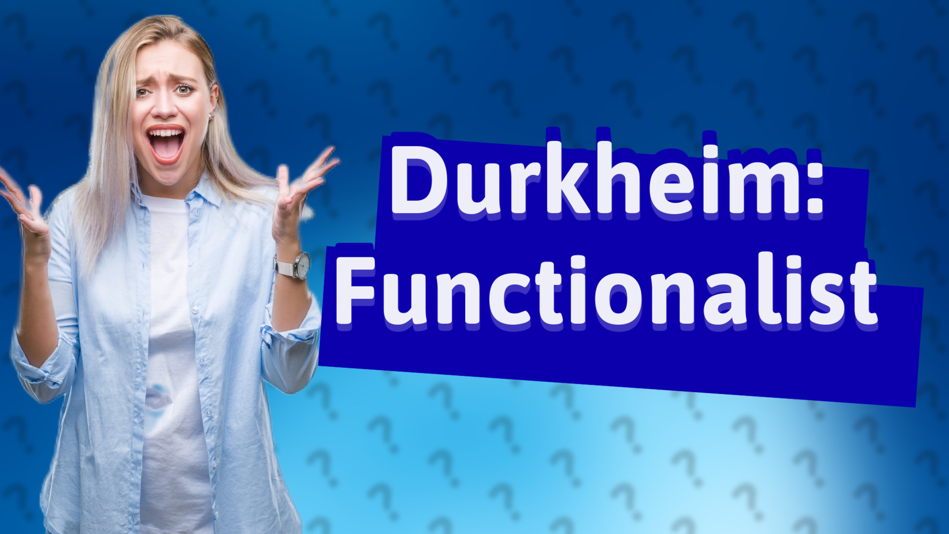 Durkheim: Functionalist