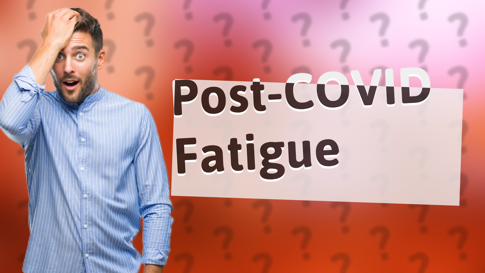 Post-COVID Fatigue