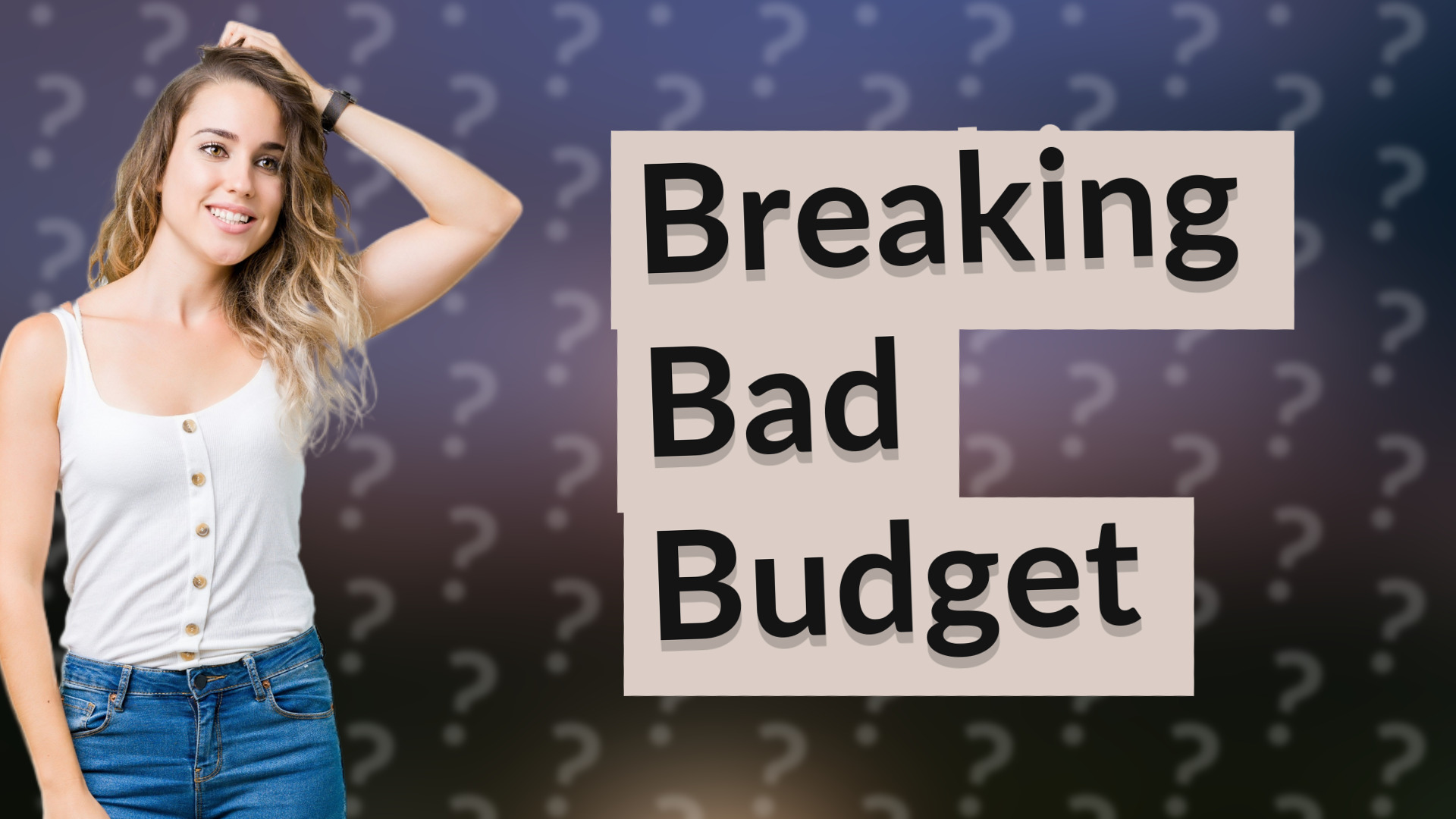 Breaking Bad Budget